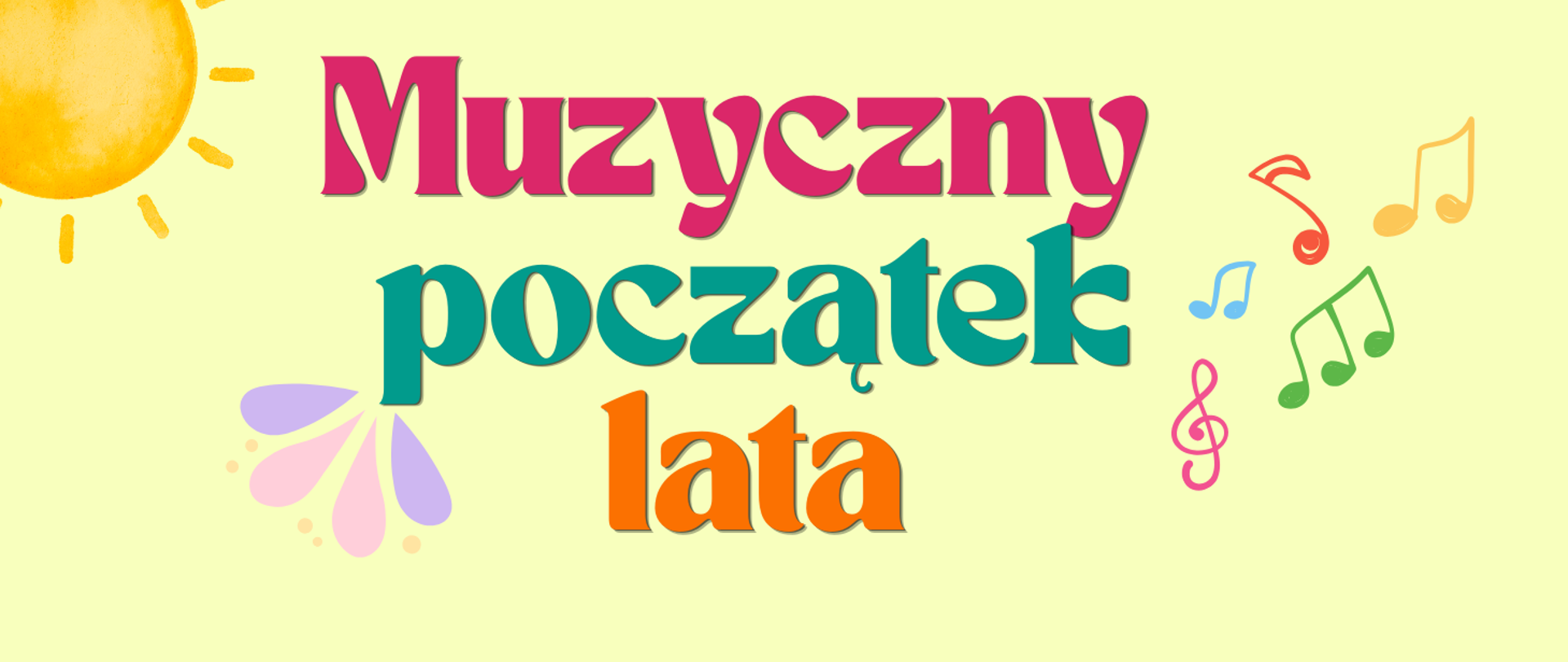 Jasnożółte tło. w lewym górnym rogu narysowane słońce. Na środku tytuł koncertu. Po prawej stronie napisu kolorowe nuty.