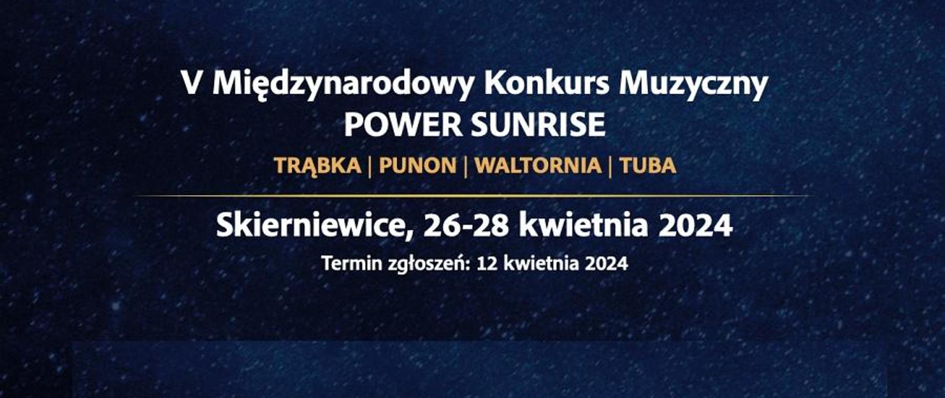 Plakat na niebieskim tle.
Na środku napis V Międzynarodowy Konkurs Muzyczny Power Sunrise trąbka puzon waltornia tuba Skierniewice 26 28 kwietnia 2024r. termin zgłoszeń 12 kwietnia 2024
