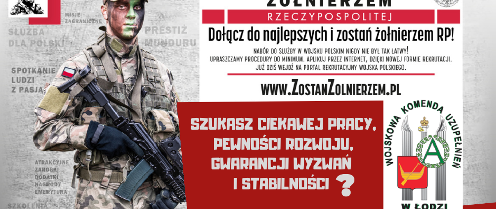 Plakat akcji promocyjnej "Zostań żołnierzem". Na czerwonym tle zdjęcie żołnierza informacje jak zostać żołnierzem. www.zostanzolnierzem.pl