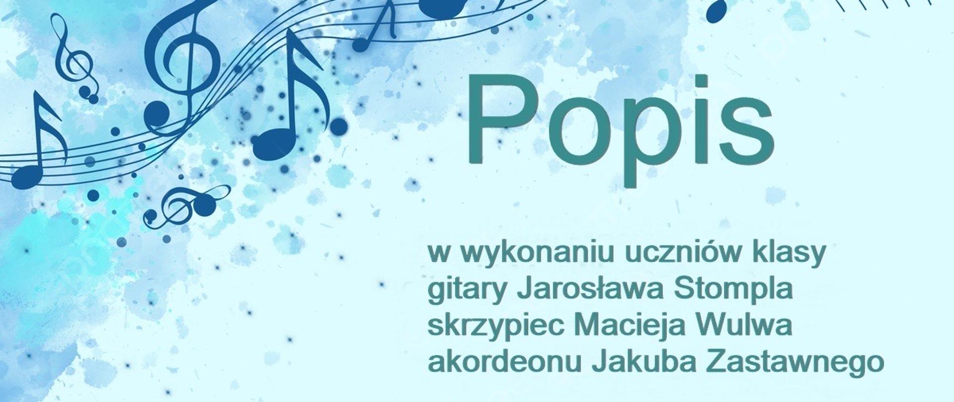 Plakat posiada błękitne tło, z muzycznym motywem, zawierającym pięciolinie i nuty w kolorze niebieskim. Motyw przebiega w górnej, lewej części plakatu. Logo szkoły znajduje się w lewym górnym rogu, zaś w w prawym dolnym rogu oraz w centrum plakatu, znajdują się informacje dotyczące popisu szkolnego.