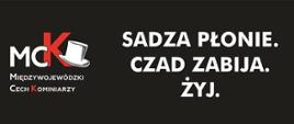 Plakat promujący czyszczenie przewodów kominowych pod hasłem: "Sadza płonie, czad zabija. Żyj. Czyść Kominy"