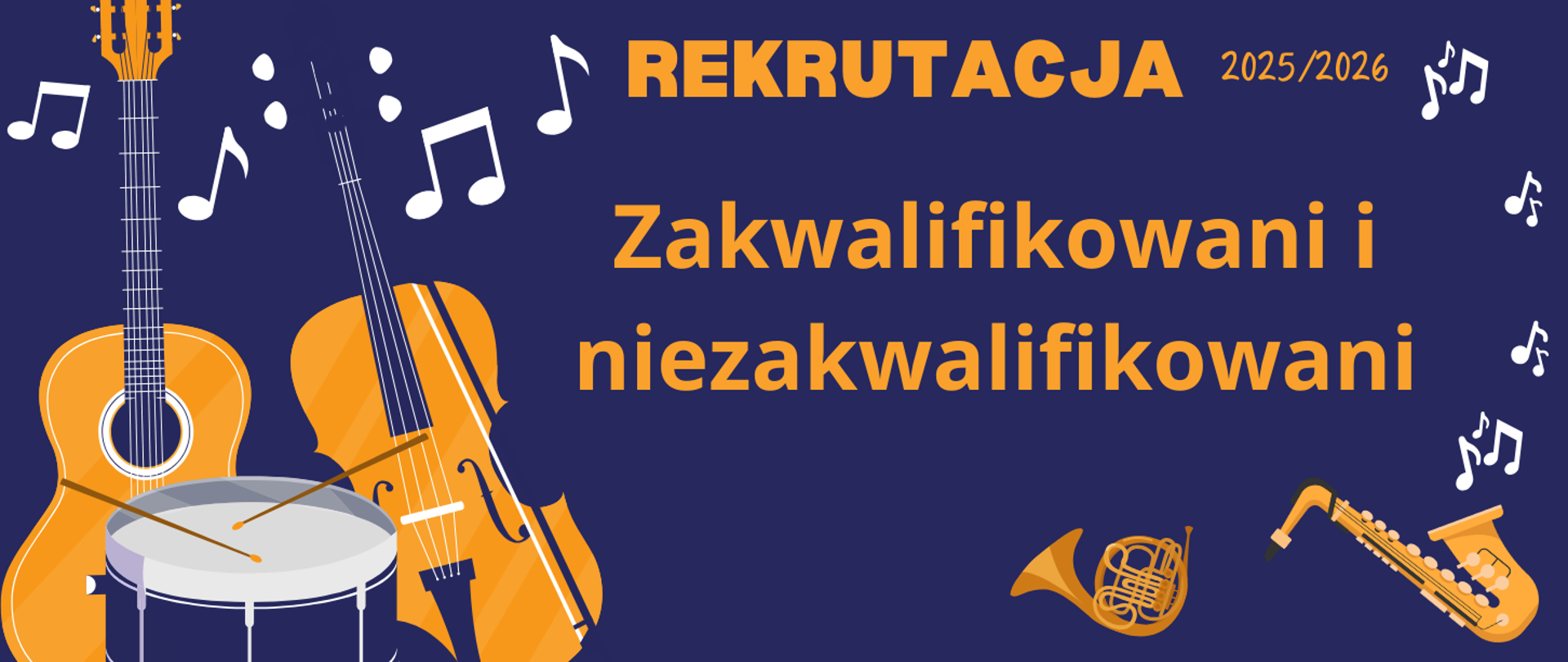 Plakat. Niebieskie tło. Na skrajach ozdobne rysunki instrumentów muzycznych oraz nut. Na środku napis rekrutacja 2025/2026, zakwalifikowani i niezkwalifikowani.
