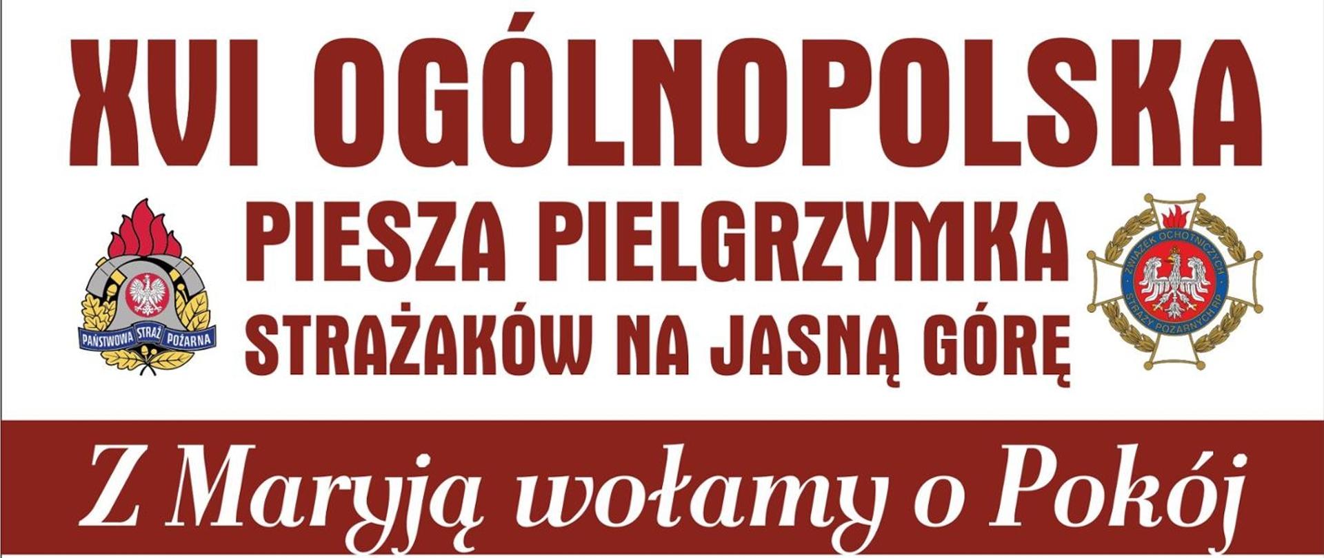 XVI Ogólnopolska Piesza Pielgrzymka Strażaków na Jasną Górę baner z logo PSP i OSP