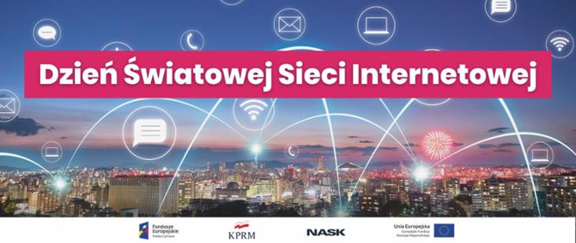Zdjęcie panoramy miasta nocą na pierwszym planie napis
Dzień Światowej Sieci Internetowej