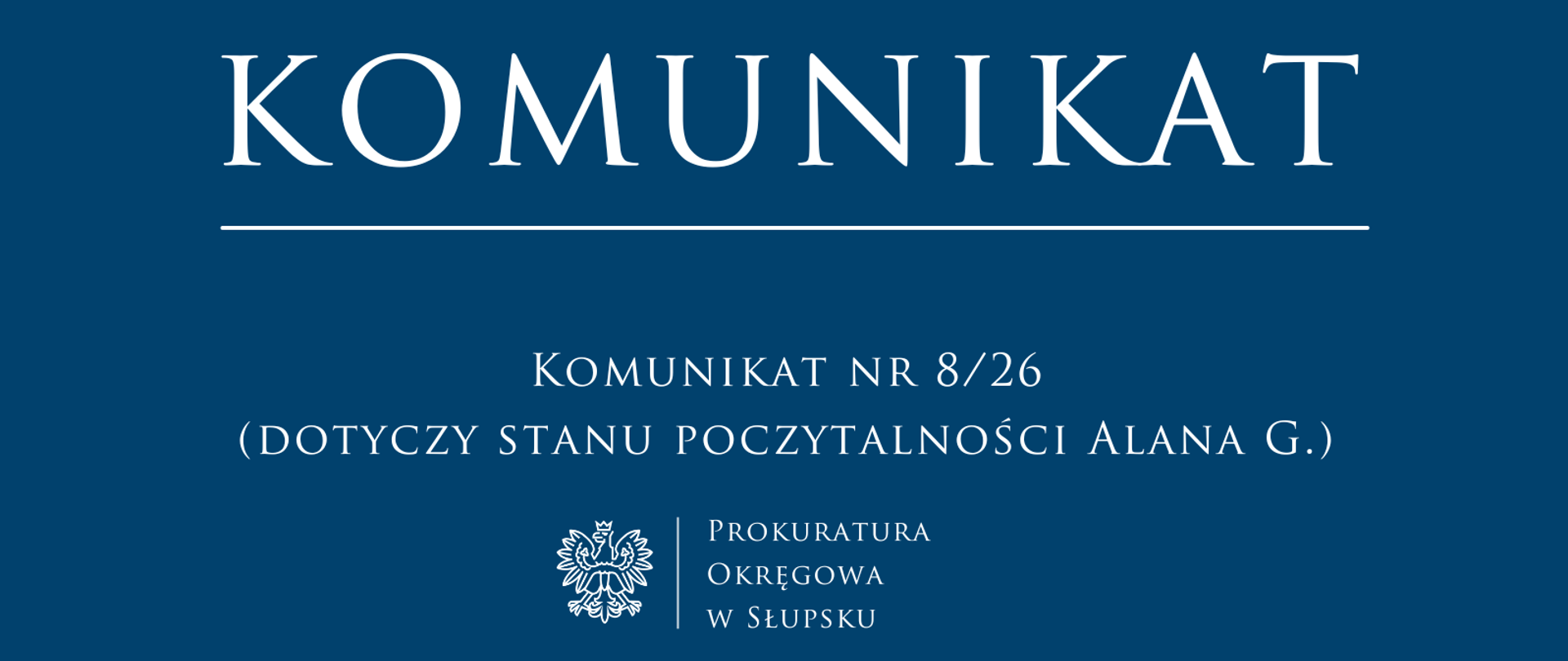 Komunikat nr 8/26
(dotyczy stanu poczytalności Alana G.)

