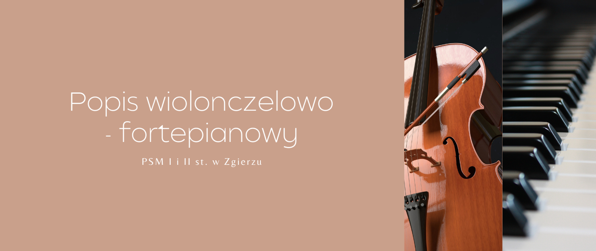 Po lewej stronie, na beżowym tle, napis "Popis wiolonczelowo-fortepianowy PSM I i II st. w Zgierzu". Po prawej stronie zdjęcie klawiszy fortepianu oraz wiolonczeli.