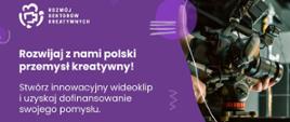 Nabór wniosków do programu „Rozwój Sektorów Kreatywnych”