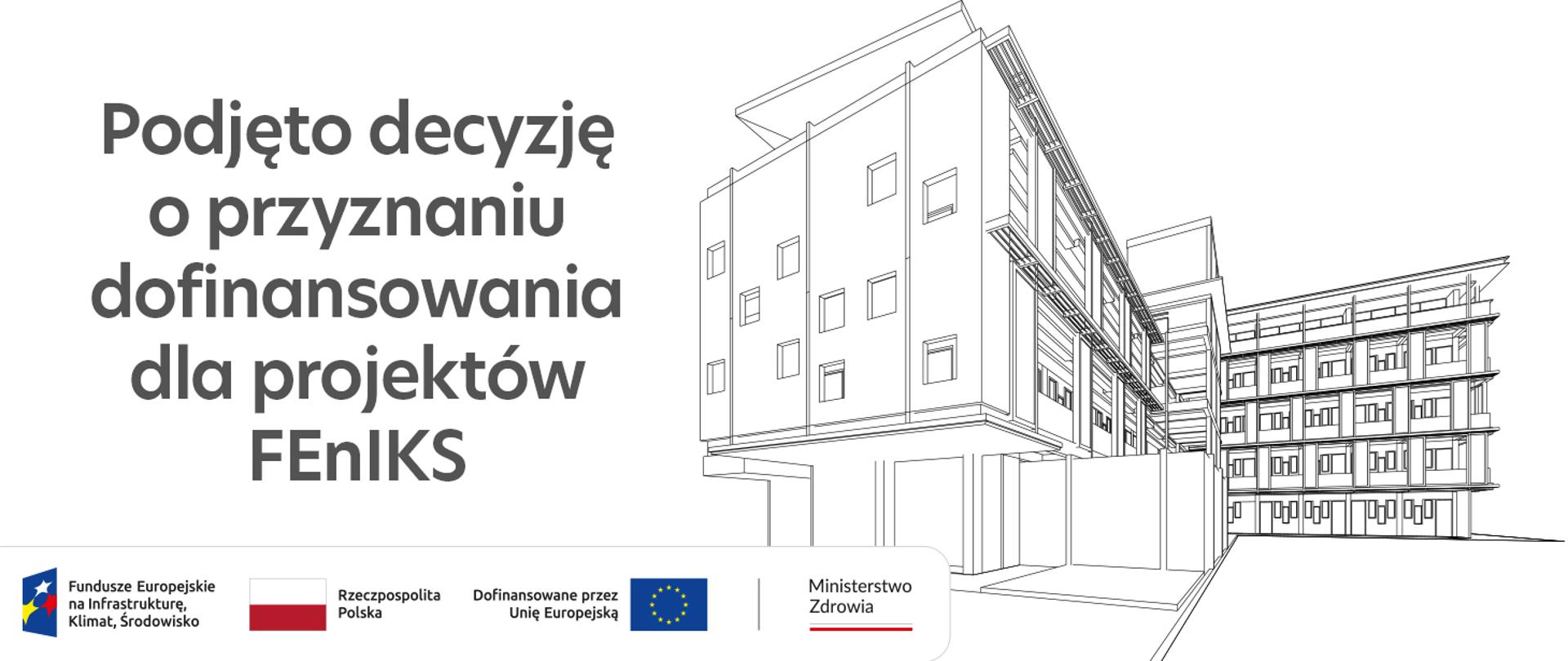 Podjęto decyzję o przyznaniu dofinansowania dla projektów FEnIKS