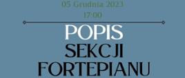 Plakat informacyjny dotyczący popisu klasy fortepianu odbywającego się w dniu 05.12.2023 r. o godz. 17.00