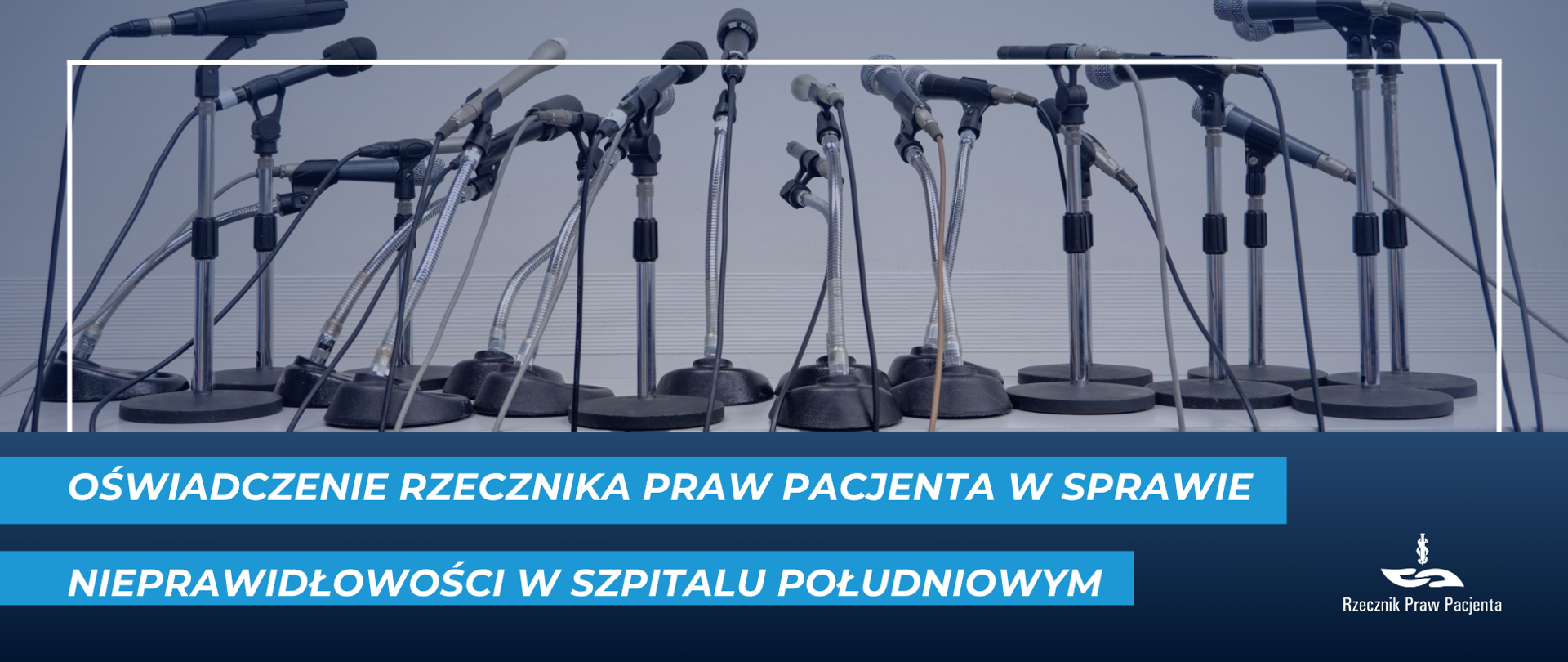 Oświadczenie Rzecznika Praw Pacjenta w sprawie nieprawidłowości w Szpitalu Południowym