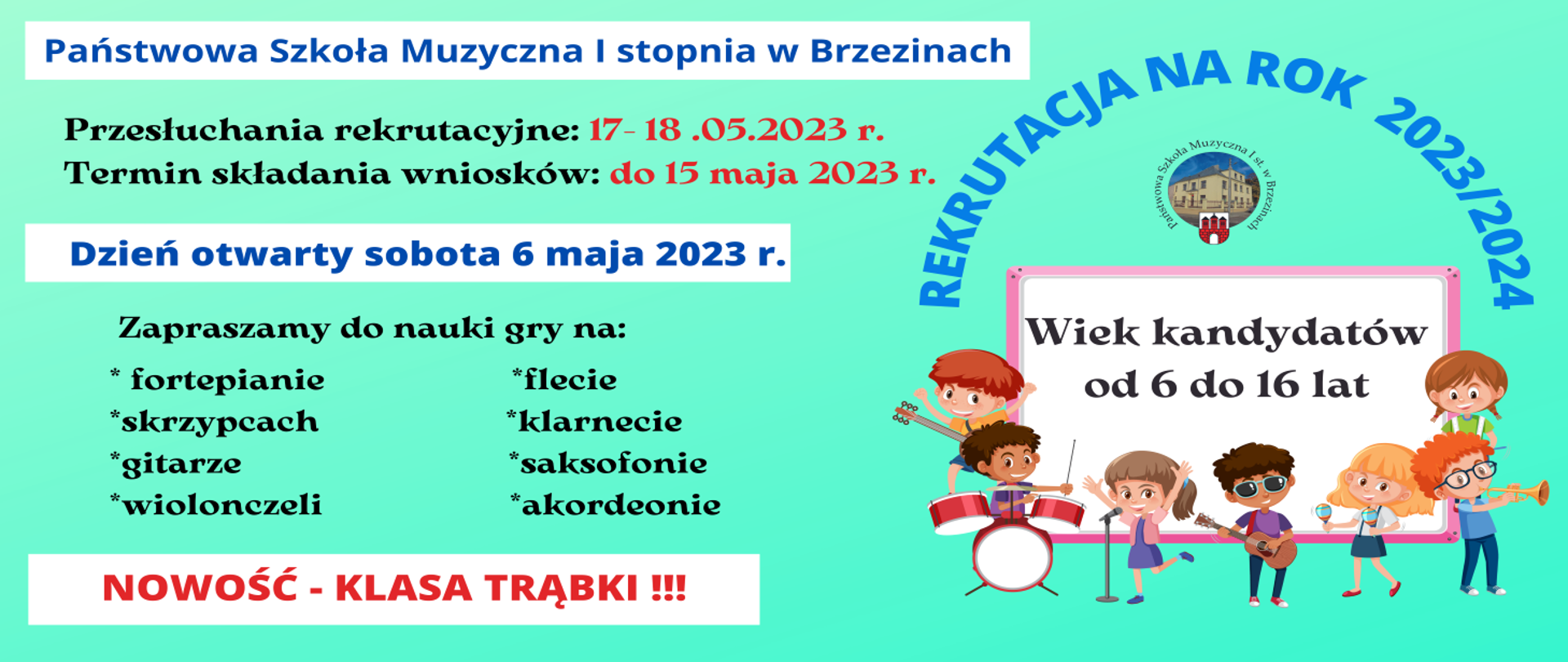 Zdjęcie przedstawiające napis na zielonym tle "Rekrutacja na rok szkolny 2023/2024" wraz z ogólnymi warunkami przyjęcia do Psm I st. w Brzezinach. Z prawej strony dzieci grające na instrumentach. 