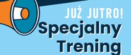 Już jutro - specjalny trening alarmowania