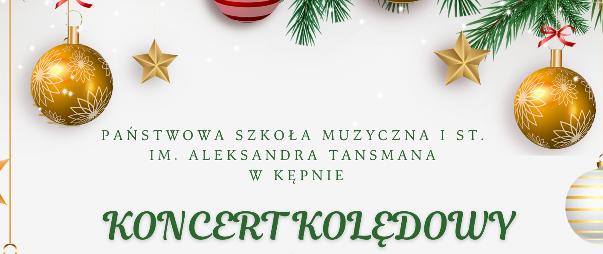 Plakat na kremowym tle udekorowany od góry igliwiem i kolorowymi bombkami, a od dołu bombkami w kolorze białym i złotym we wzorki. Na środku wstawione są wszystkie informacje, w tym nazwa szkoły i koncertu, nauczyciel, data, godzina i miejsce wydarzenia. 