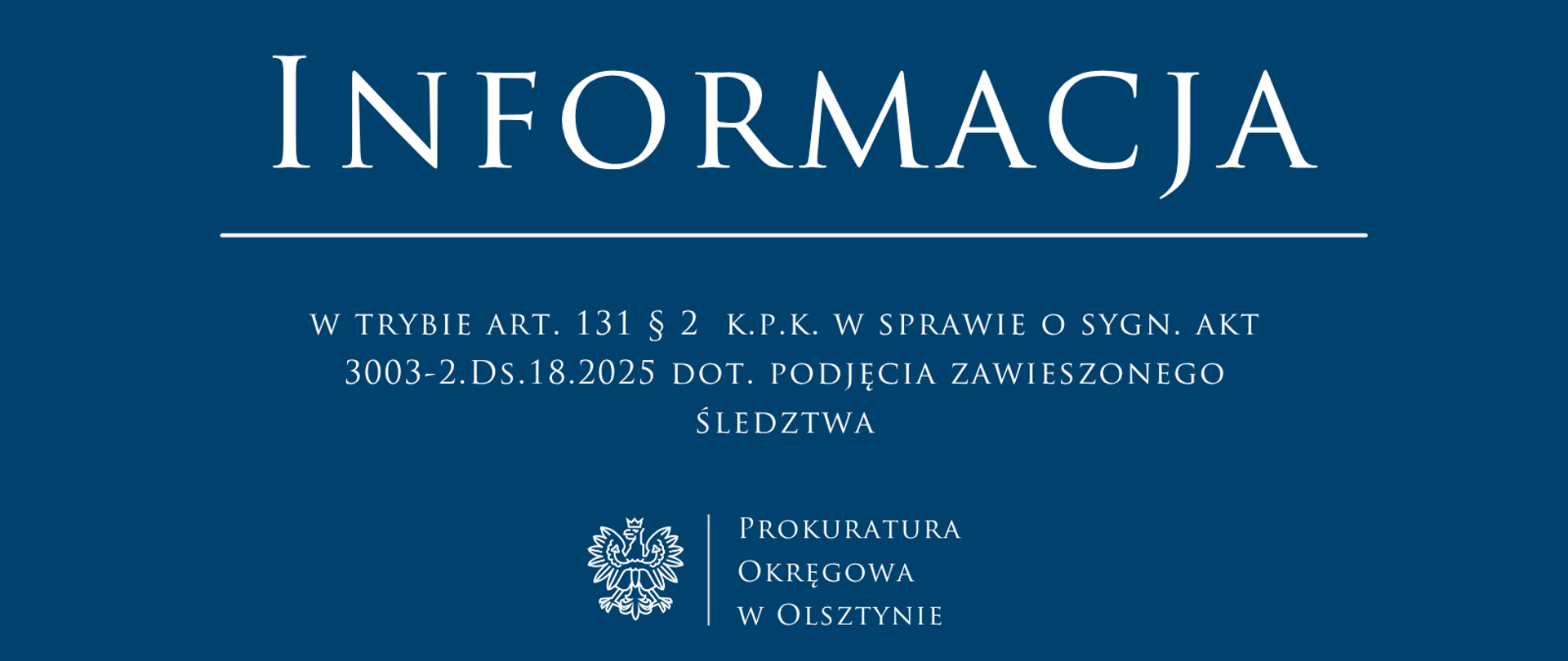 Informacja w trybie art. 131 § 2 k.p.k. w sprawie o sygn. akt 3003-2.Ds.18.2025 dot. podjęcia zawieszonego śledztwa