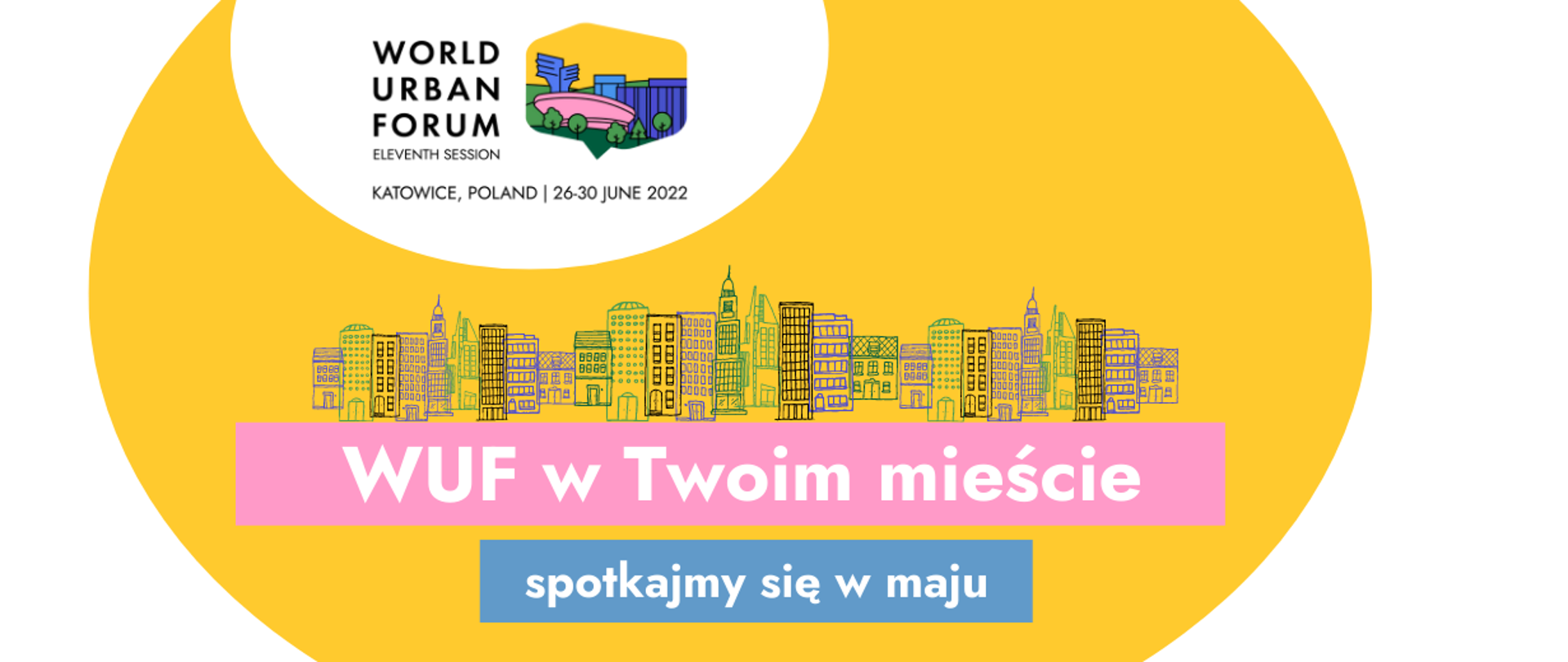 Napis: WUF w Twoim mieście - spotkajmy się w maju i grafika miasta 