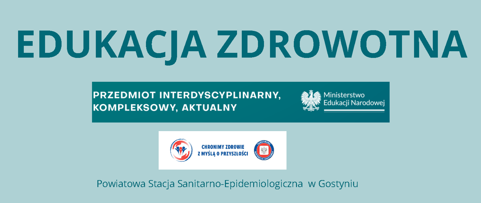 Edukacja zdrowotna - przedmiot interdyscyplinarny, kompleksowy, aktualny