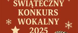 Czerwone tło a na nim napis Świąteczny Konkurs Wokalny 2025