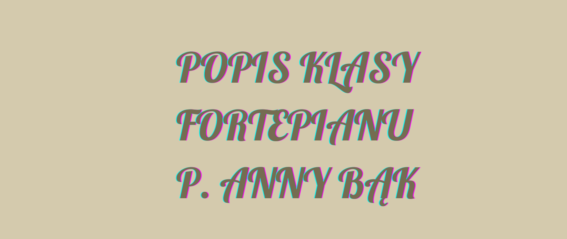 Popis klasy fortepianu p. Anny Bąk