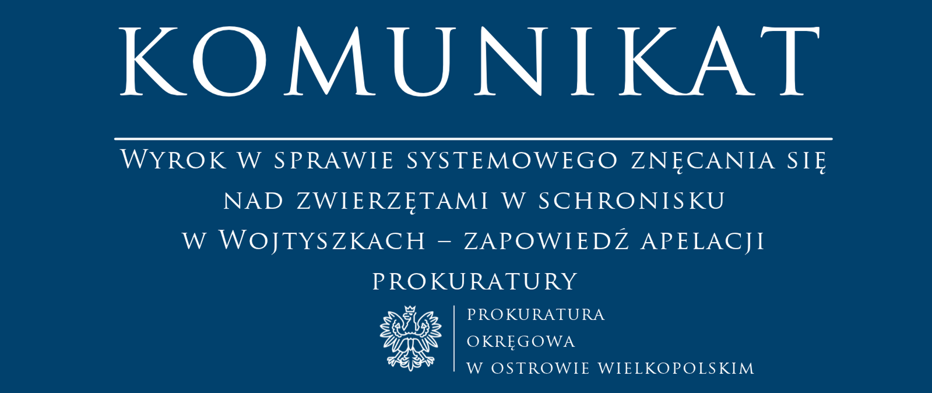 Wyrok w sprawie systemowego znęcania się nad zwierzętami w schronisku w Wojtyszkach – zapowiedź apelacji prokuratury