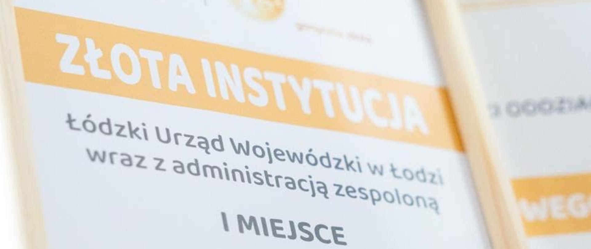 Dyplom potwierdzający, że I miejsce w kategorii Złota Instytucja otrzymał Łódzki Urząd Wojewódzki w Łodzi wraz z administracją zespoloną - w konkursie pod hasłem Ozłoceni, organizowanym w ramach akcji Gorączka Złota 2026 