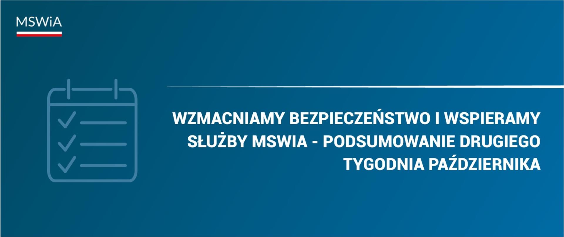 Wzmacniamy bezpieczeństwo i wspieramy służby MSWiA – podsumowanie drugiego tygodnia października