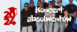 Na tle grupki młodzieży napis Koncert absolwentów
