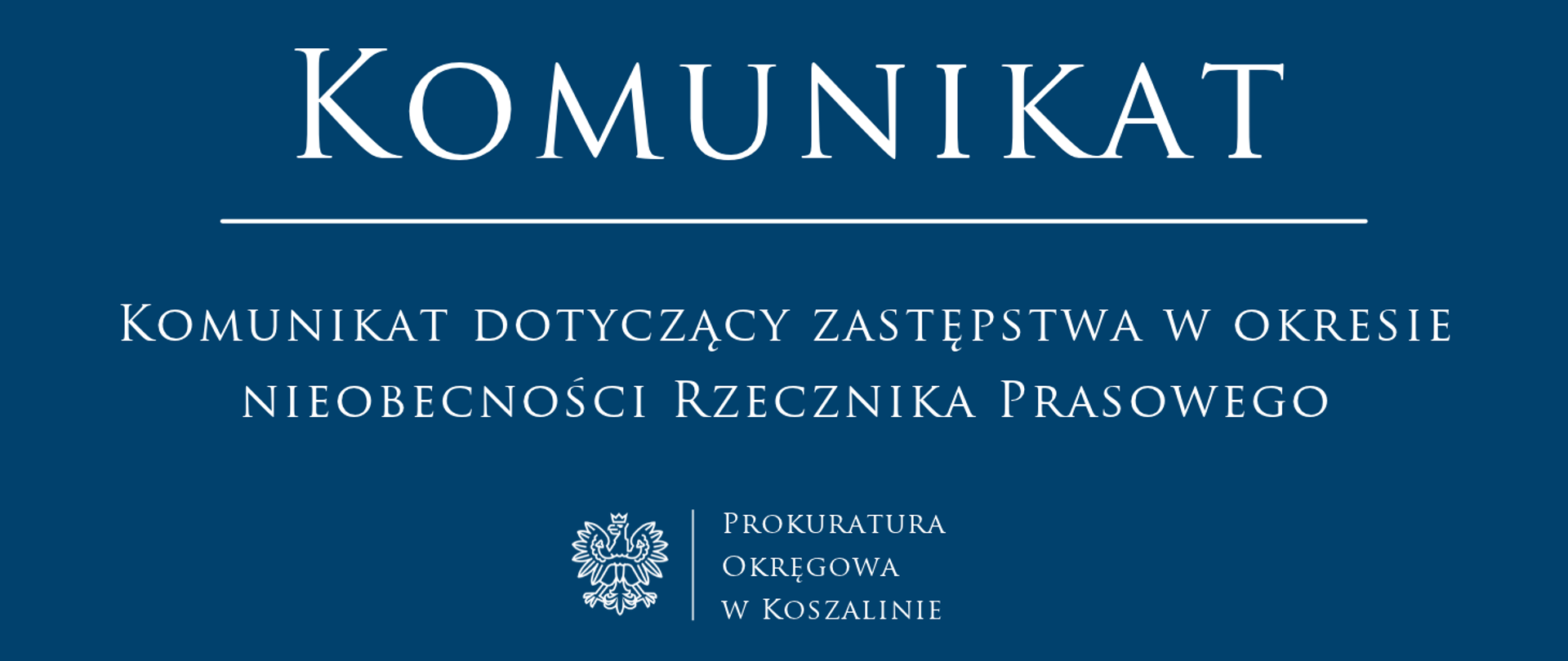 Komunikat dotyczący zastępstwa w okresie nieobecności Rzecznika Prasowego