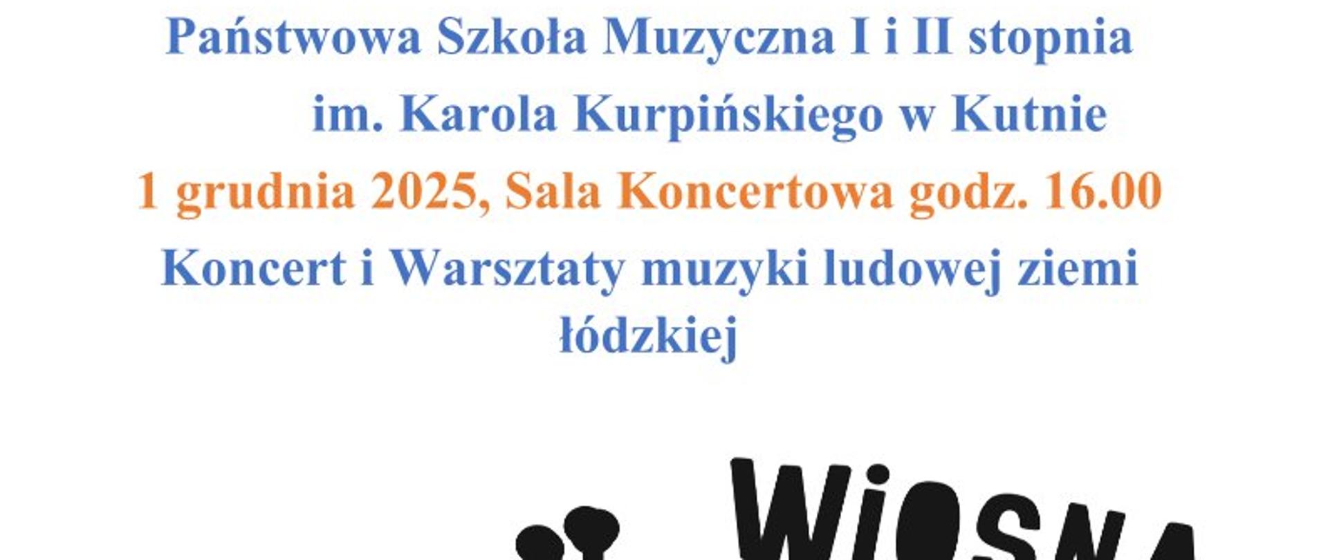 na białym tle u góry napis PSM w Kutnie 1 grudnia 2025 r, sala koncertowa, godz. 16.00, koncert i warsztaty muzyki ludowej ziemi łódzkiej, poniżej czarna grafika przedstawiająca ptaka oraz napis wiosna, lato, jesień, zima, na dole logo Ministerstwa Edukacji Narodowej oraz fundacji Wszystkie Mazurki Świata