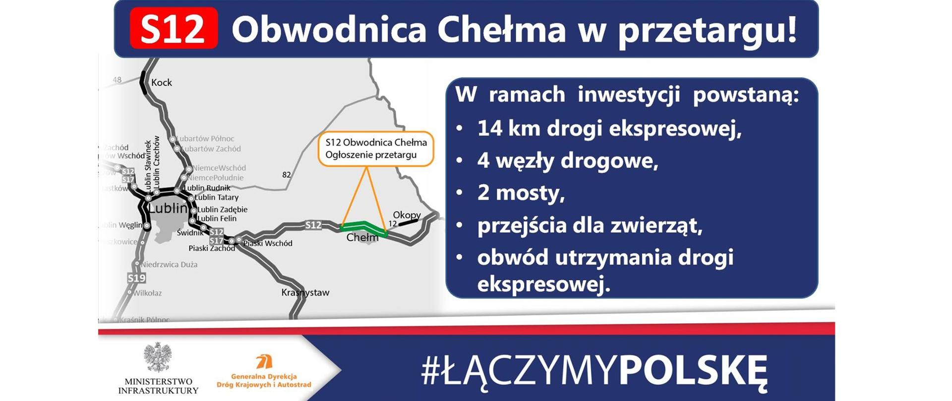Generalna Dyrekcja Dróg Krajowych i Autostrad rozpoczyna postępowanie przetargowe na wybór wykonawcy obwodnicy Chełma w ciągu drogi ekspresowej S12 - infografika