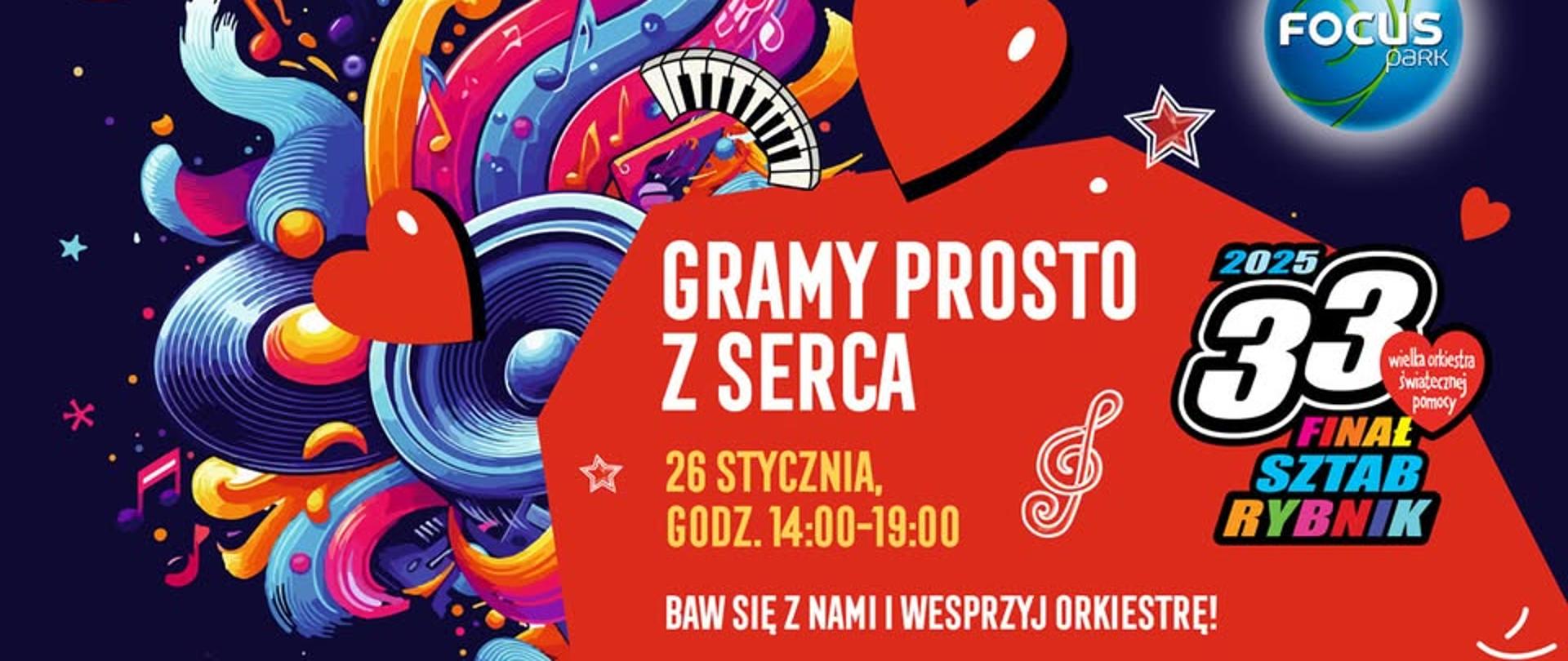 Kolorowy nagłówek - granatowe tło a na nim czerwony siedmiokąt (w prawym dolnym rogu) na którym znajduje się napis GRAMY PROSTO Z SERCA (biały kolor) 26 STYCZNIA GODZ. 14:00-19:00 (żółty kolor), BAW SIĘ Z NAMI I WSPIERAJ ORKIESTRĘ! (biały kolor) oraz logo tegorocznej edycji WOŚP. Za siedmiokątem znajduje się kolorowa grafika, którą tworzą Kolorowe nuty, głośniki, klawiatura pianina , czerwone serca i zygzaki ala tęcza. W prawym górnym rogu znajduje się logo FOCUS park.