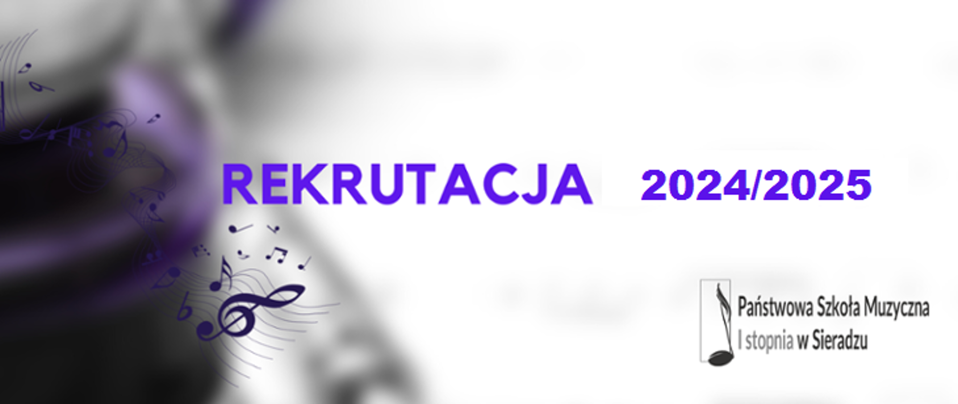 Na białym tle widnieje napis Rekrutacja 2024/2025, w prawym dolnym roku logo Państwowa Szkoła Muzyczna I stopnia w Sieradzu