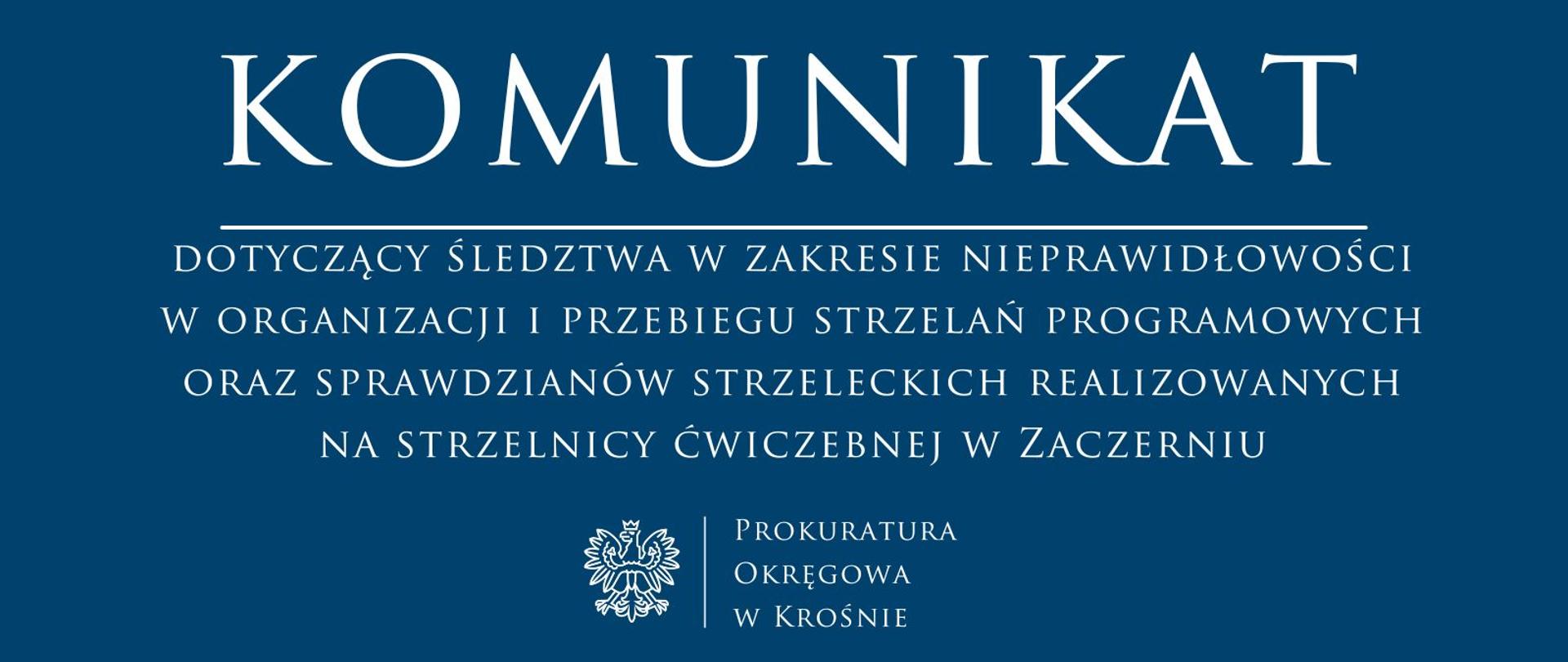 Komunikat prasowy dotyczący śledztwa w zakresie nieprawidłowości w organizacji i przebiegu strzelań programowych oraz sprawdzianów strzeleckich realizowanych na strzelnicy ćwiczebnej w Zaczerniu