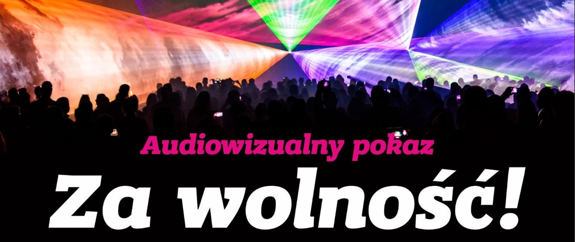 Audiowizualny pokaz "Za wolność"