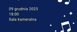 Na granatowym tle plakatu żółty napis informacyjny, po prawej stronie plakatu białe gwiazdki i nuty w tym samym kolorze.
