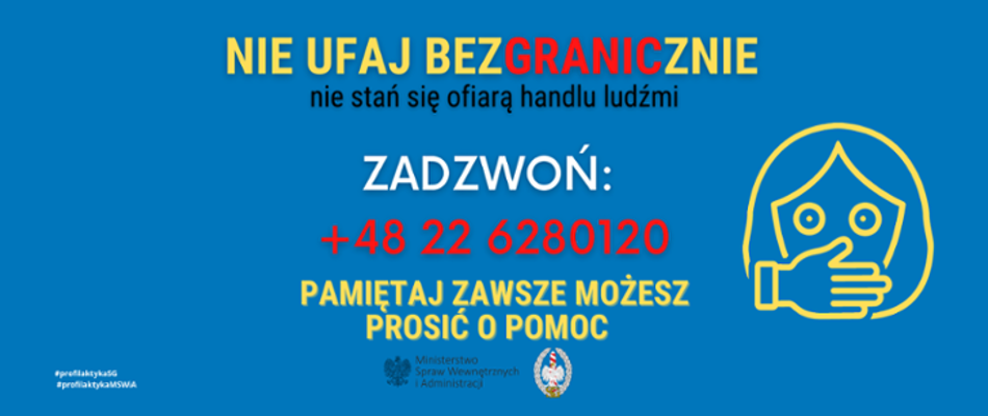 na niebieskim tle infografika o akcji nie ufaj bezgranicznie nie stań się ofiarą handlu ludźmi, informacja gdzie można dzwonić oraz pamiętaj zawsze możesz prosić o pomoc, w prawej części rysunek dziecka z zakrywającą ręką usta