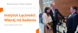 Zdjęcie przedstawia od lewej strony: Joanna Paul, zastępca dyrektora, Biuro Budżetowo-Finansowe MC; Grzegorz Czwordon, zastępca dyrektora, Departament Telekomunikacji MC; Bartosz Dominiak, Dyrektor Generalny MC.