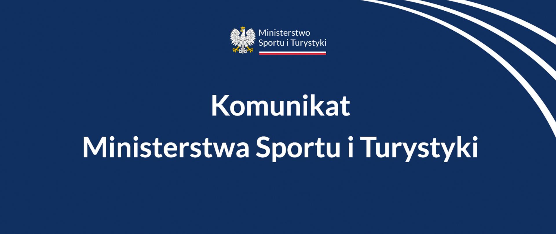Grafika z granatowym tłem i dużym napisem: "Komunikat Ministerstwa Sportu i Turystyki".