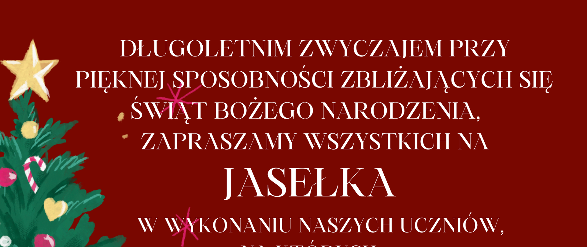 tło czerwone, białe napisy z informacją, z boku obrazek Mikołaja i zielonej choinki z kolorowymi bombkami