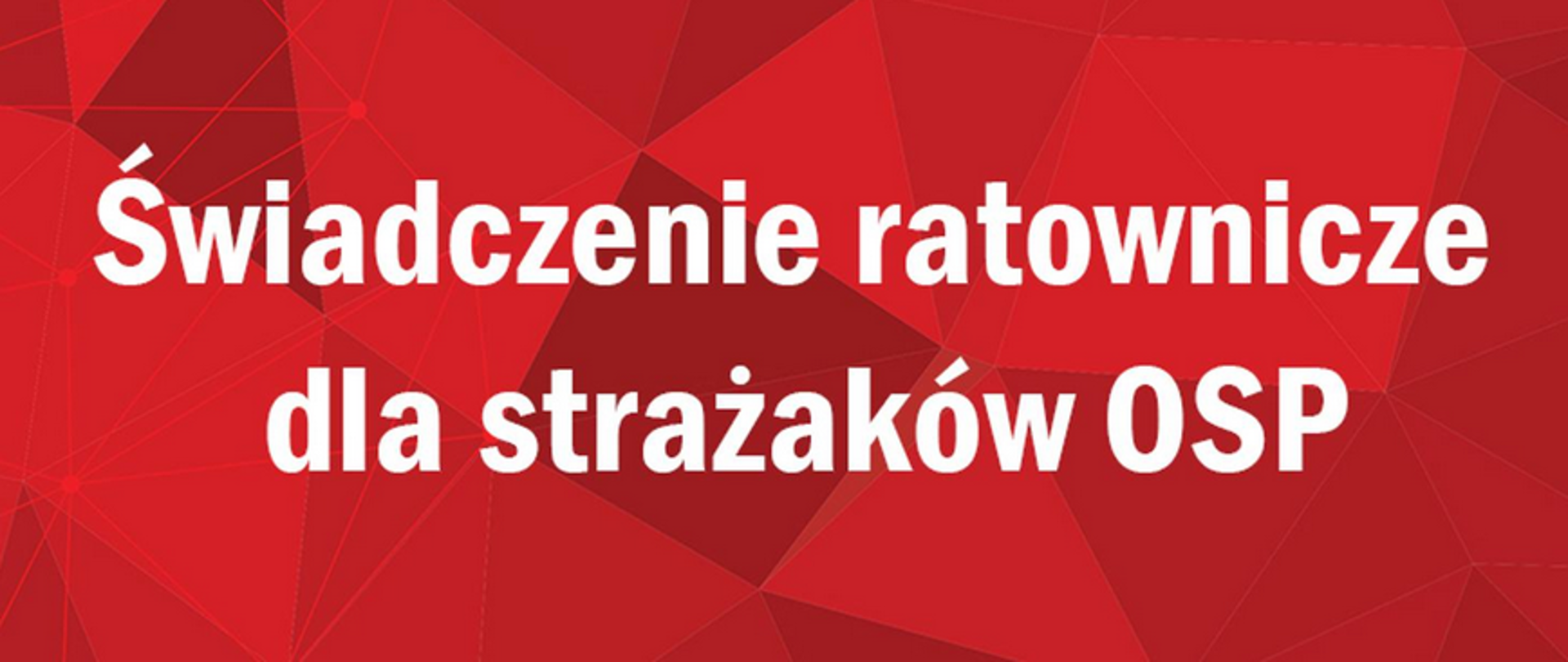 Świadczenie ratownicze dla strażaków OSP