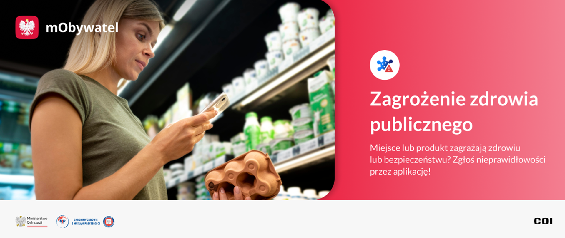 Klientka sklepu stojąca przy półce z opakowaniem na jajka z telefonem w ręku. Napis: zagrożenie zdrowia publicznego. Miejsce lub produkt zagrażają zdrowiu lub bezpieczeństwu? Zgłoś nieprawidłowości przez aplikację!