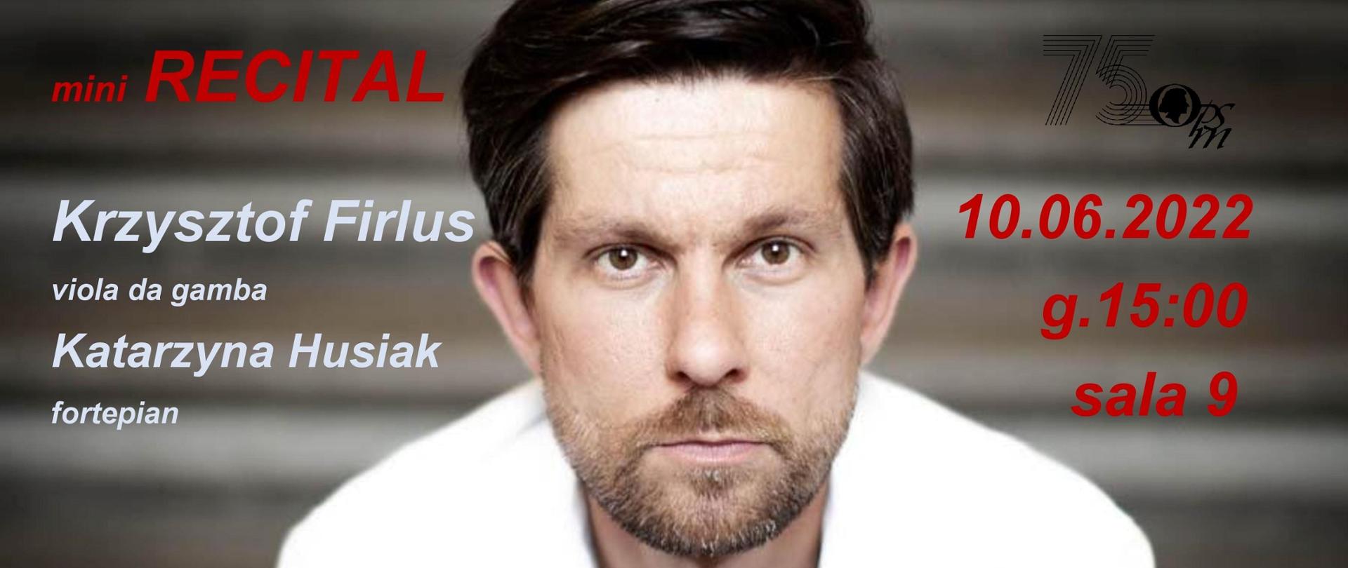 plakat promujący Recital Krzysztofa Firlusa, przedstawiający zdjęcie wykonawcy 