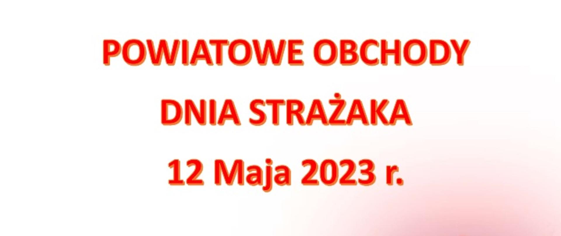 Zaproszenie na obchody powiatowe dnia strażaka