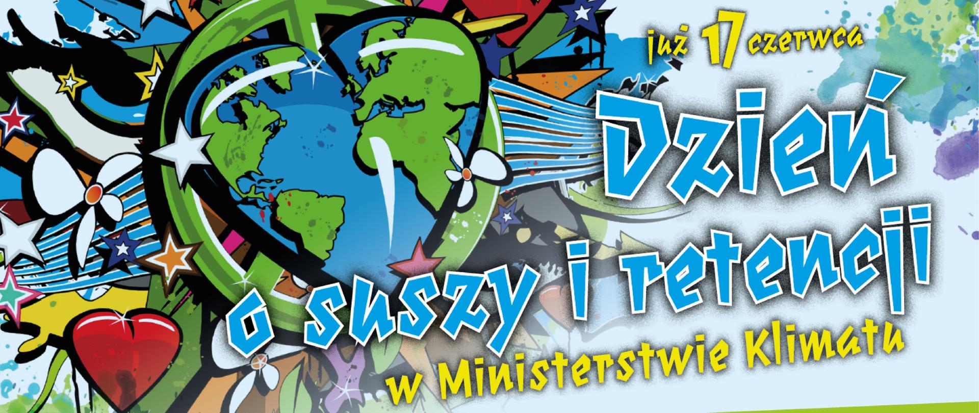 Kolorowa grafika z tekstem: " Już 17 czerwca Dzień o suszy i retencji w Ministerstwie Klimatu
