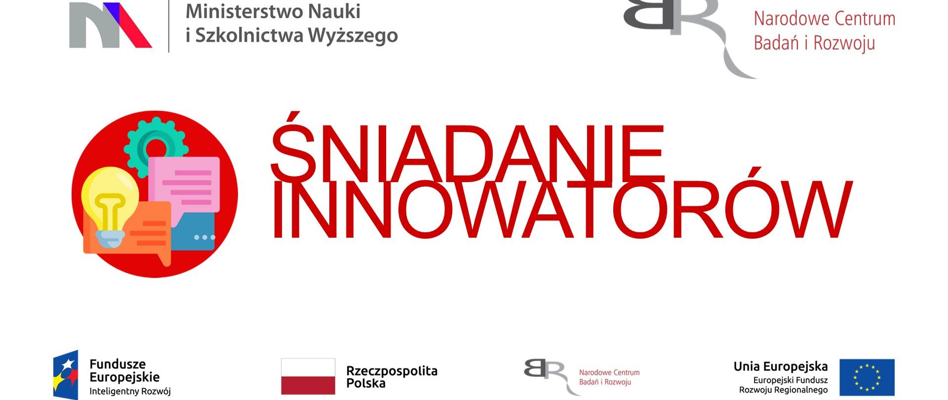 Czerwony napis "śniadanie innowatorów" na białym tle, obok grafika z kołami zębatymi, loga programów europejskich, MNiSW i NCBR