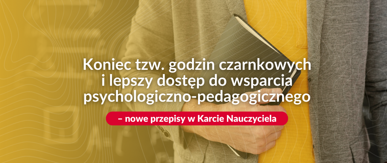 Kolejne, korzystne zmiany w Karcie Nauczyciela wchodzą w życie
