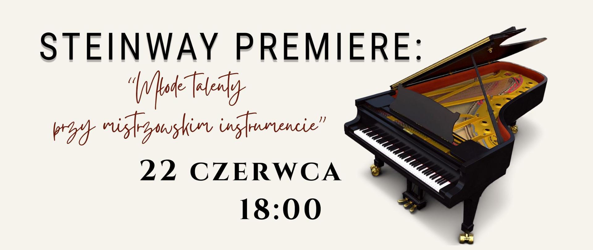 Plakat wydarzenia „Steinway Premiere: Młode Talenty przy mistrzowskim instrumencie” z wizerunkiem fortepianu koncertowego, informacją o terminie 22 czerwca o godz. 18:00 oraz miejscu: Aula im. Aleksandry Umiastowskiej w Państwowej Szkole Muzycznej w Szczecinku