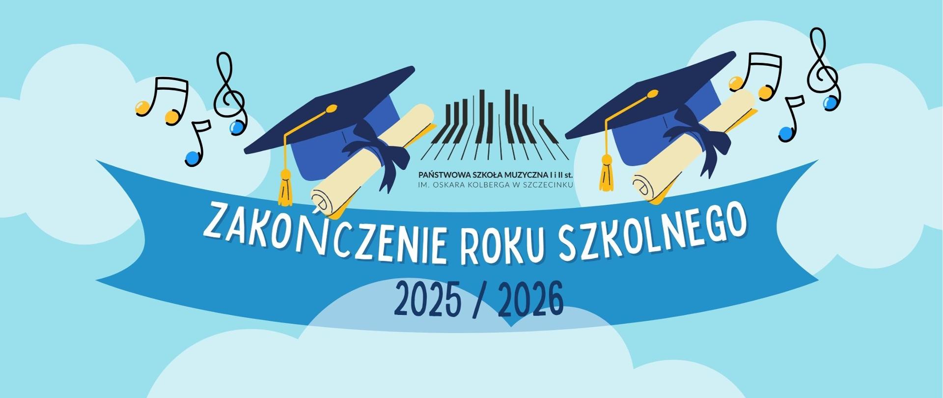 Plakat zapowiadający zakończenie roku szkolnego 2025/2026. Kolorowa grafika zawiera motywy muzyczne.