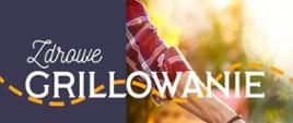 Zdrowe grillowanie