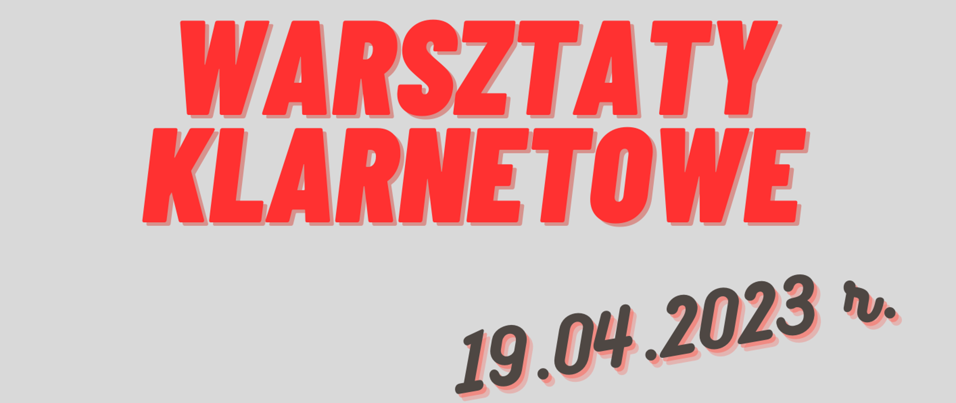 plakat na jasnym szarym tle czerwony napis warsztaty klarnetowe termin 19.04.2023 r. prowadząca Dorota Żołnacz grafika klarnetu a w tle zapis nutowy