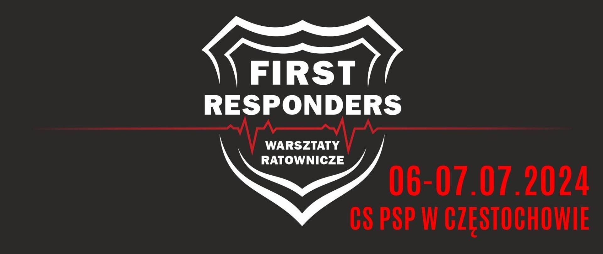 Baner warsztatów ratowniczych, czarne tło na dole po prawej na czerwono data wydarzenia, na środku biały napis Frist Responders Warsztaty Ratownicze umieszczony w logo przypominającym tarczę